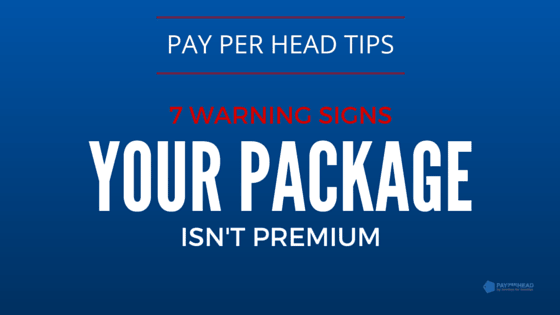 7 Warning Signs Your Pay Per Head Software Isn’t Premium
